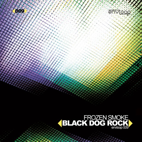 Frozen Smoke "Black Dog Rock" Envloop Records October 2012